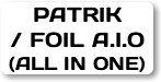 PATRIK / FOIL A.I.O (ALL IN ONE)