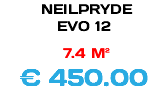  NEILPRYDE EVO 12 7.4 M² € 590.00
