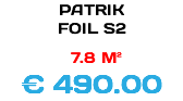 PATRIK FOIL S2 7.8 M² € 490.00