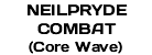 NEILPRYDE COMBAT (Core Wave)