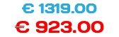 € 1319.00 € 923.00