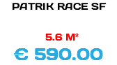 PATRIK RACE SF 5.6 M² € 590.00