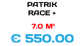PATRIK RACE + 7.0 M² € 550.00