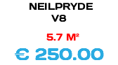  NEILPRYDE V8 5.7 M² € 250.00